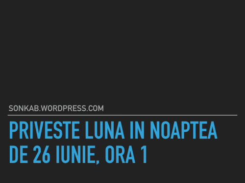 Luna și Neptun - 26 iunie, ora 1